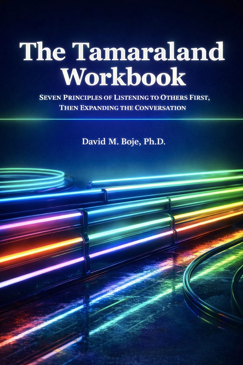 The Tamaraland
            Workbook 2026 by David Boje